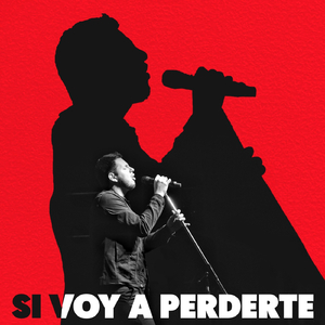Si Voy a Perderte
