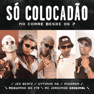 No Corre Desde os 7 (Só Colocadão)