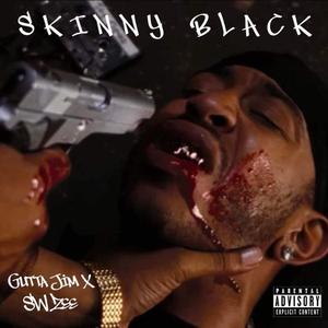 Skinny Black (feat. SW Zee)