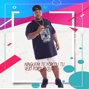 Ninguem Te Forçou Tu Veio Porque Quis