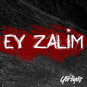 Ey Zalim