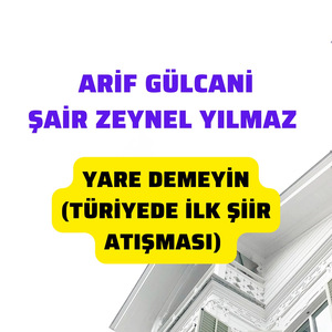 Yare Demeyin (Türkiyede İlk Şiir Atışması)