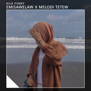 EMISAWELAW X MELODI TETEW