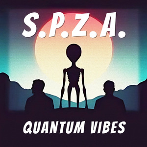 S.P.Z.A. - Quantum Vibes
