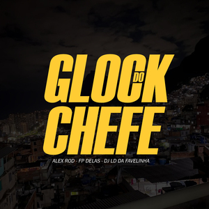 Glock Do Chefe