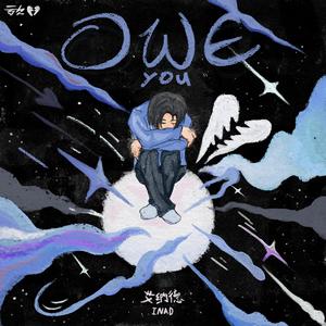 亏欠 Owe You