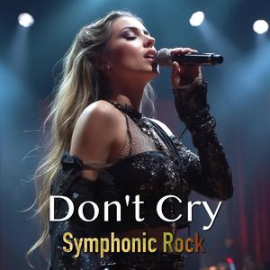 Don't Cry (Symphonic Rock)
