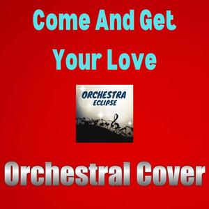 Come And Get Your Love