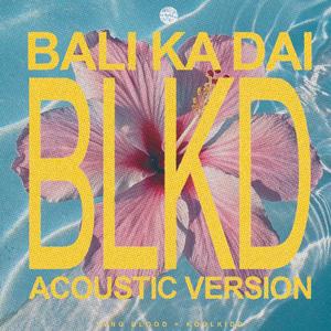 B.L.K.D (Bali Ka Dai) (feat. Koolkidd) (Acoustic Version)
