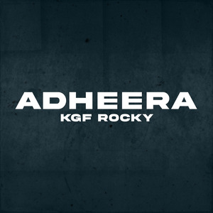Adheera KGF Rocky