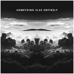 Something Else Entirely