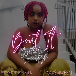 Bout It (Birthday Freestyle)