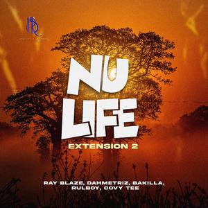 Nu Life Extension 2 (feat. Dahmetriz, Bakilla, Rulboy & Covy Tee)