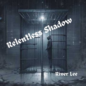 Relentless Shadow