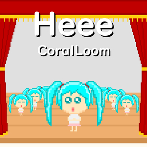 Heee (feat. 初音ミク)