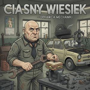 Ciasny Wiesiek - oprawca mechaniki
