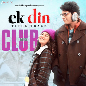 Ek Din Title Track Club Mix by Trosk