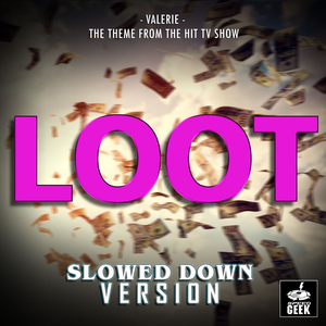 Valerie (From "Loot") (Slowed Down Version)