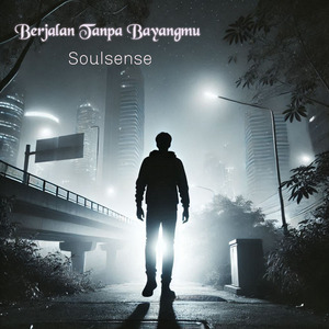 berjalan tanpa bayangmu