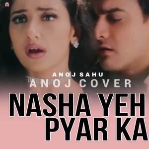 Nasha Yeh Pyaar Ka (Cover)