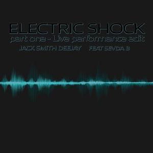 Electric shock (part one Live performance edit)