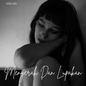 Menyerah Dan Lupakan