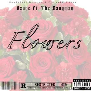 Flowers (feat. The Bangman)