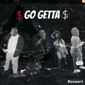 $go getta$ (feat. B$nova, Majdasag & Shaay)
