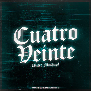 Cuatro Veinte (Intro Mashup) (Remix)