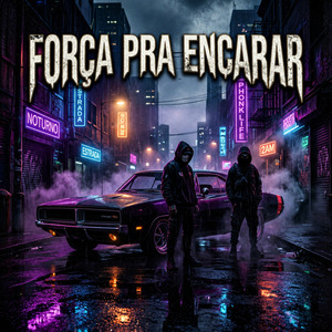 Força pra Encarar