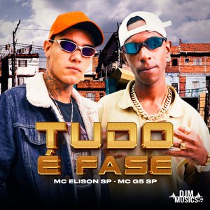 Tudo É Fase