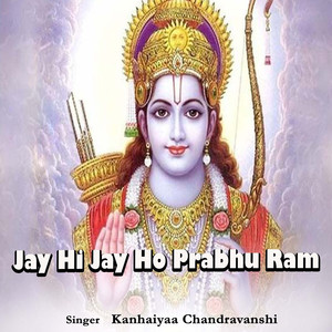 Jay Hi Jay Ho Prabhu Ram