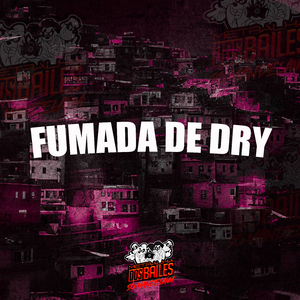 Fumada de Dry