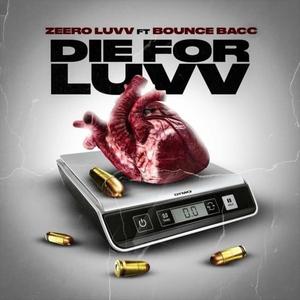 Die 4 Luvv (feat. Bounce Bacc)