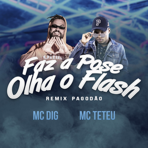 Faz a Pose Olha o Flash (Remix Pagodão)