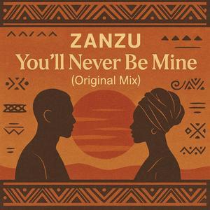 You'll never be mine (Original Mix)