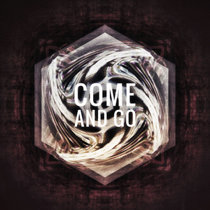 Come and Go