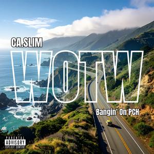 WOTW BANGIN ON PCH