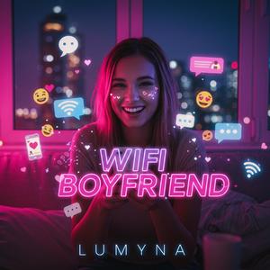 WIFI BOYFRIEND