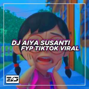 DJ AIYA SUSANTI