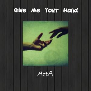 Give Me Your Hand
