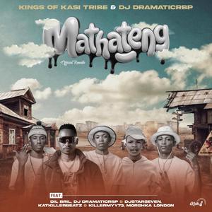 Mathateng (feat. Dj DramaticRBP & DIL Bril) (Official Remake)