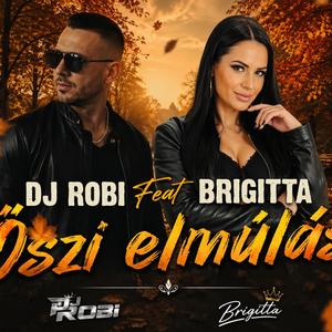 Dj Robi Feat Brigitta-„Őszi elmúlás”
