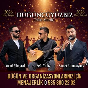 Yusuf Albayrak & Samet Altunkaynak & Sefa Yıldız - Yeni Halay Potpori DÜĞÜNCÜYÜZBİZ © 2026
