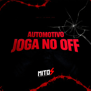 Automotivo Joga No Off