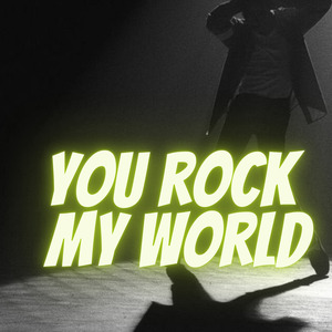 You Rock My World (Slowed Down) (Remix)