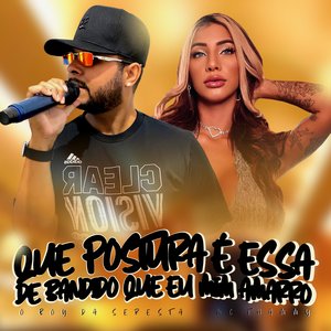 Que Postura É Essa de Bandido Que Eu Mim Amarro (feat. Thammy)