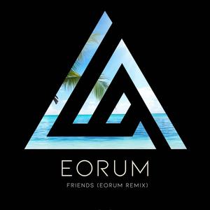 Friends (Eorum Remix)