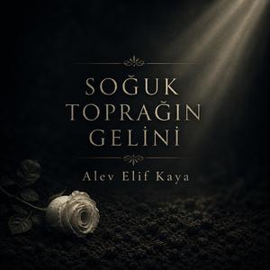 Soğuk Toprağın Gelini