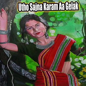 Utho Sajna Karam Aa Gelak